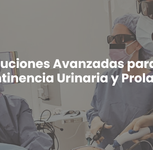 Soluciones para la incontininecia Urinaria Soluciones Avanzadas para la incontinencia urinaria